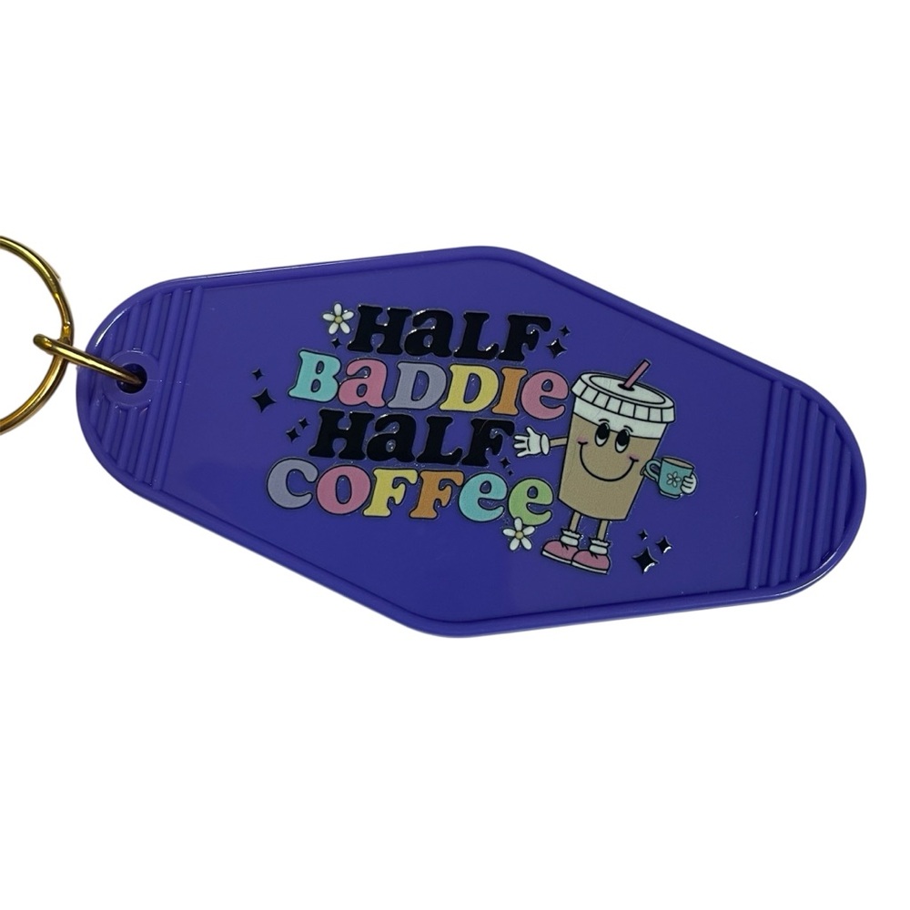 Hotel Style Key Chain “Half Baddie Half Coffee”